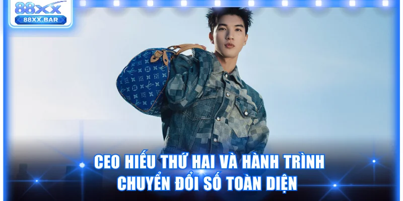 CEO Hiếu Thứ Hai và hành trình chuyển đổi số toàn diện